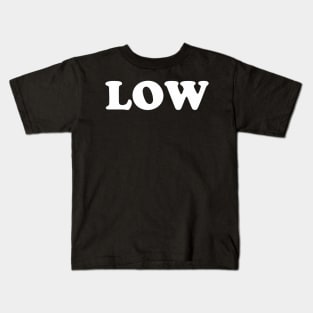 LOW Kids T-Shirt